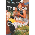 The Nice Face of Climate Change: Why we can enjoy the "climate catastrophe"