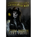 Graveyards, Bars, and a Graveyard Bar