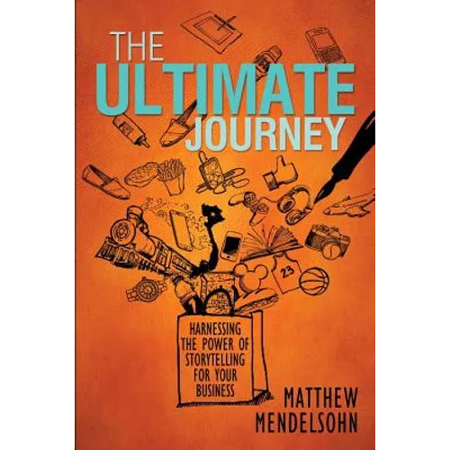 The Ultimate Journey: Harnessing the Power of Storytelling for Your Business