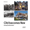 Old Becomes New: Housing Transformation