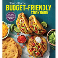 Taste of Home Budget-Friendly Cookbook: 220+ Recipes That Cut Costs, Beat the Clock and Always Get Thumbs-Up Approval