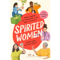 Spirited Women: Makers, Shakers, and Trailblazers in the World of Cocktails
