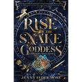 Rise of the Snake Goddess-A Samantha Knox Novel, Book 2