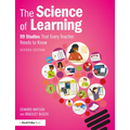 The Science of Learning: 99 Studies That Every Teacher Needs to Know