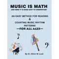 Music Is Math: An Easy Method for Reading & Counting Music Rhythm Patterns
