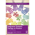 Integrative Systemic Therapy in Practice: A Clinician's Handbook