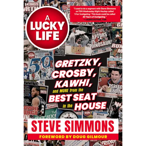A Lucky Life: Gretzky, Crosby, Kawhi, and More from the Best Seat in the House