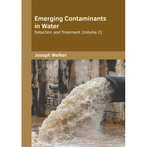 Emerging Contaminants in Water: Detection and Treatment (Volume 2)