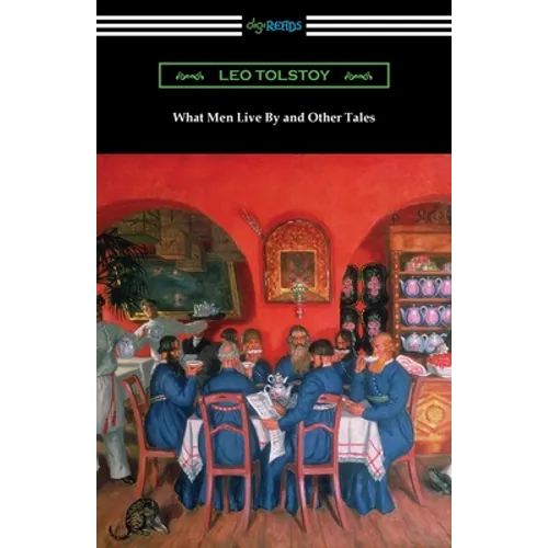 What Men Live By and Other Tales