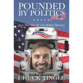 Pounded By Politics Vol 3: Even More Tales Of Civic Butthole Diplomacy