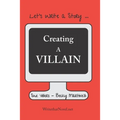 Creating a Villain: Let's Write a Story