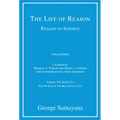 The Life of Reason or the Phases of Human Progress, Critical Edition, Volume 7: Reason in Science, Volume VII, Book Five