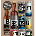 The Complete Beer Course: From Novice to Expert in Twelve Tasting Classes