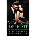 Vengeance délicate: Dark romance au coeur d'une société secrète