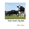 Prairie Farmer's Hog Book