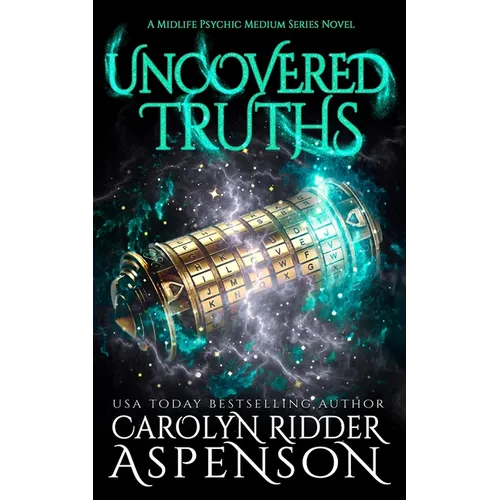 Uncovered Truths: A Midlife Psychic Medium Series Novel