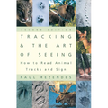 Tracking and the Art of Seeing: How to Read Animal Tracks and Signs