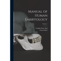 Manual of Human Embryology; Volume 1