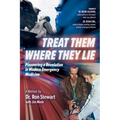 Treat Them Where They Lie: Pioneering a Revolution in Modern Emergency Medicine