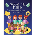 Room to Think: Brain Games for Kids Bk 2 Age 7 - 9