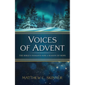 Voices of Advent: The Bible's Insights for a Season of Hope