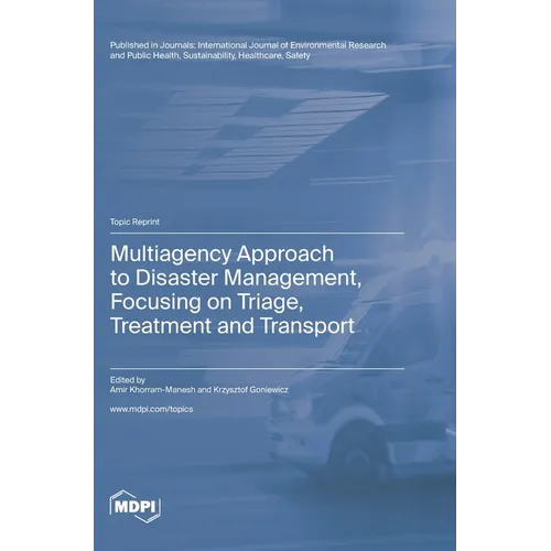 Multiagency Approach to Disaster Management, Focusing on Triage, Treatment and Transport