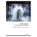 Radio Frequency Processing of Food Products: Heating Uniformity and Food Quality