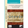 La Justicia Administrativa Y El Contencioso de Anulación