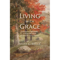 Living with Grace: John Denver Spirituality in Song and Word: An Abecedarian of Themes
