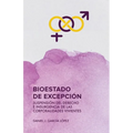 Bioestado de excepción: Suspensión del derecho e insurgencia de las corporalidades vivientes
