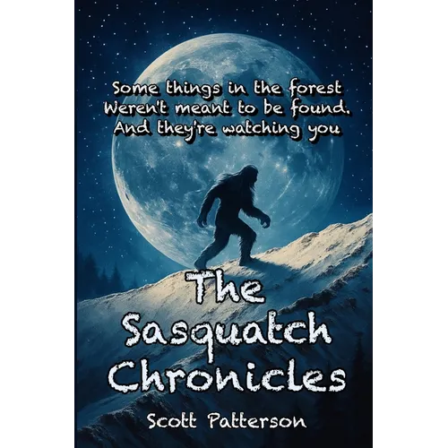 The Sasquatch Chronicles
