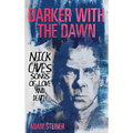 Darker with the Dawn: Nick Cave's Songs of Love and Death