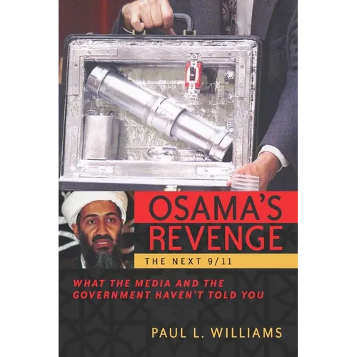 Osama's Revenge: The Next 9/11 What the Media and the Government Haven't Told You