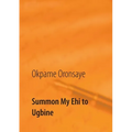 Summon My Ehi to Ugbine