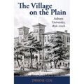 The Village on the Plain: Auburn University, 1856-2006