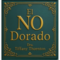 El NO Dorado