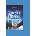 Succeed in Business: Practical Approach to Solving Business Puzzles