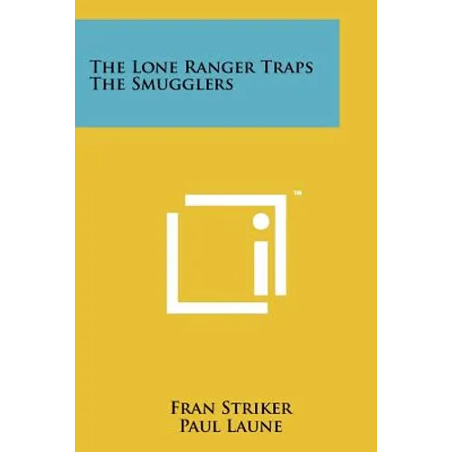 The Lone Ranger Traps The Smugglers