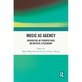 Music as Agency: Diversities of Perspectives on Artistic Citizenship