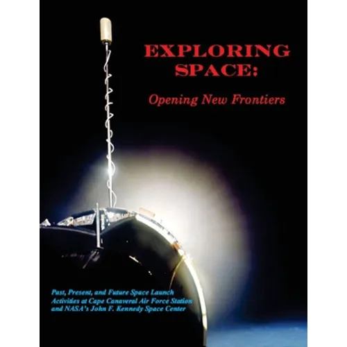 Exploring Space: Opening New Frontiers