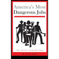 America's Most Dangerous Jobs