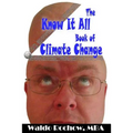 The Know It All Book of Climate Change