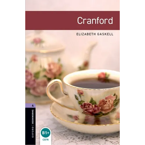 Oxford Bookworms Library: Cranford: Level 4: 1400-Word Vocabulary