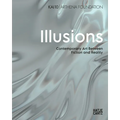 Illusions: Contemporary Art Between Fiction and Reality