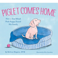 Piglet Comes Home: How a Deaf Blind Pink Puppy Found His Family