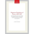 Huguenot Population of France, 1600-1685: The Demographic Fate and Customs of a Religious Minority Transactions, American Philosophical Society (Vol.