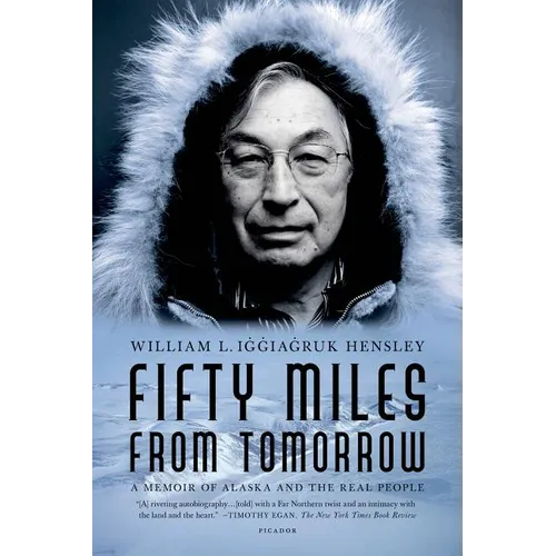 Fifty Miles from Tomorrow: A Memoir of Alaska and the Real People
