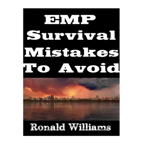 EMP Survival Mistakes To Avoid