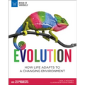 Evolution: How Life Adapts to a Changing Environment with 25 Projects