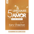 Los 5 Lenguajes del Amor Edición Para Los Jóvenes - Cuaderno de Ejercicios